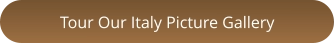 Tour Our Italy Picture Gallery