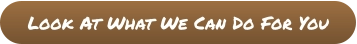 Look At What We Can Do For You