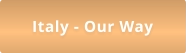 Italy - Our Way