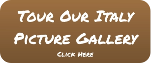Tour Our Italy Picture Gallery Click Here